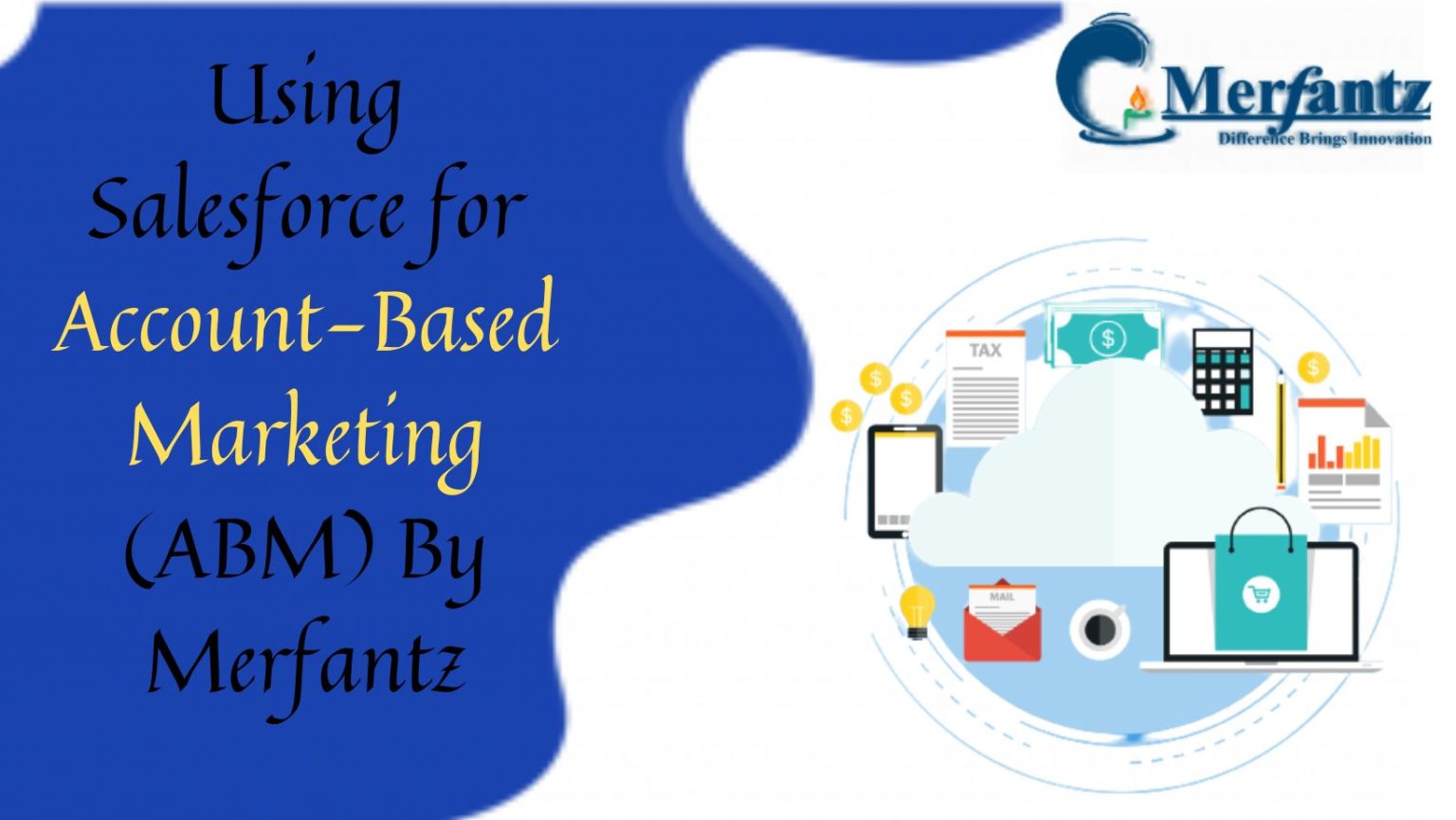 Using Salesforce For Account Based Marketing Abm By Merfantz