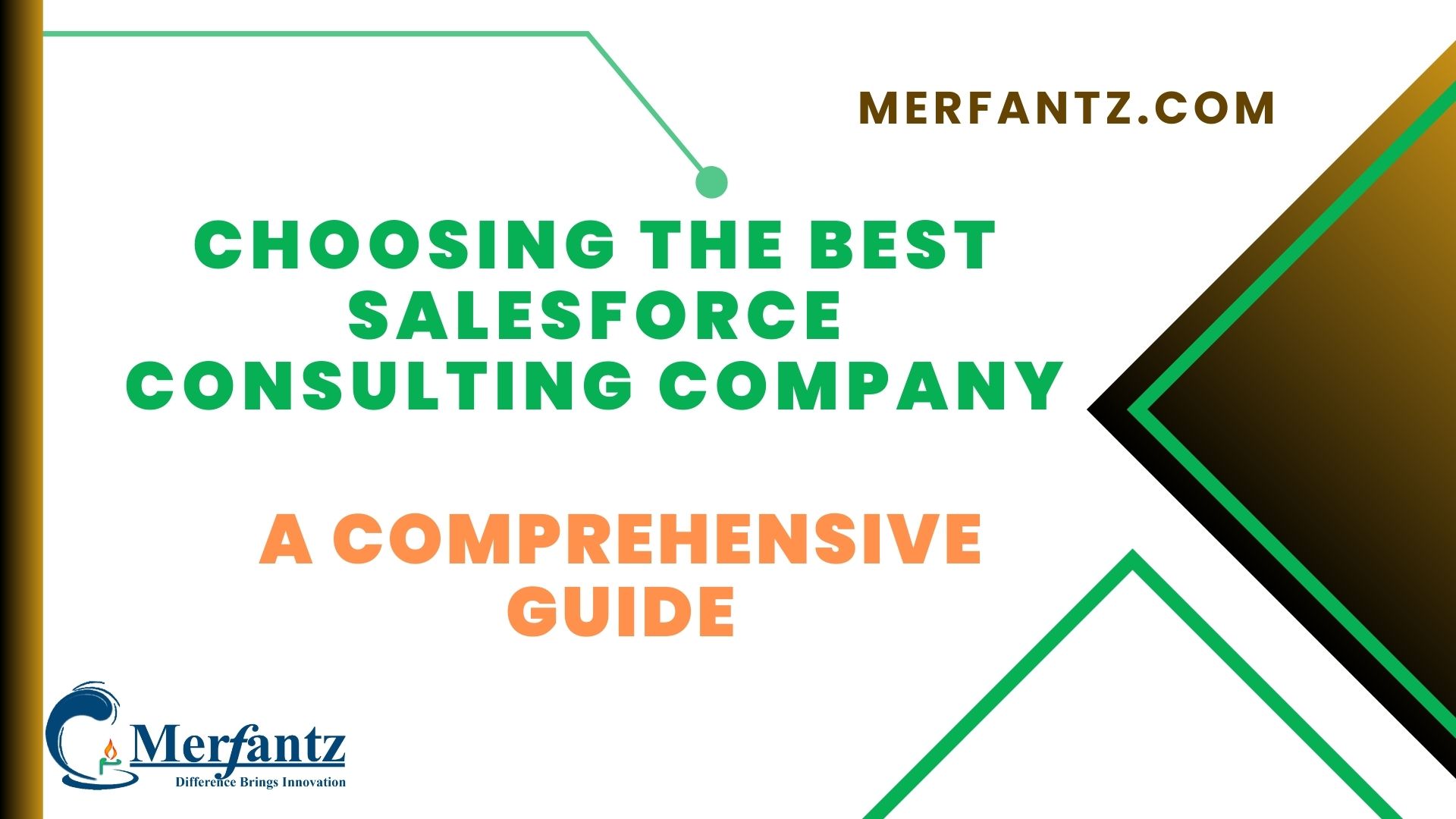 Choosing the Best Salesforce Consulting Company A Comprehensive Guide -Merfantz Technologies