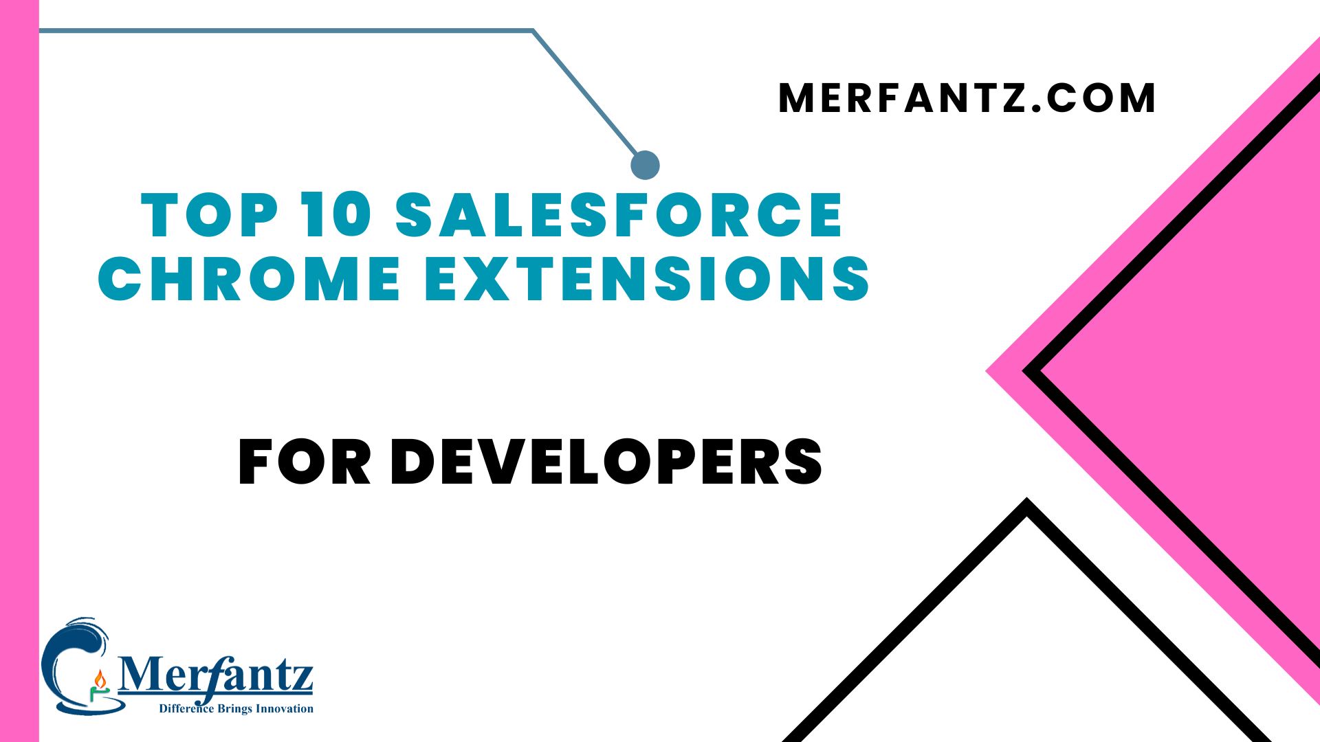 Top 10 Salesforce Chrome Extensions for Developers