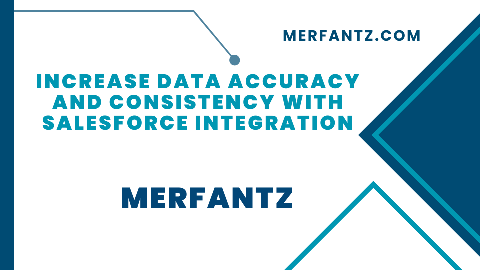 Increase Data Accuracy and Consistency with Salesforce Integration