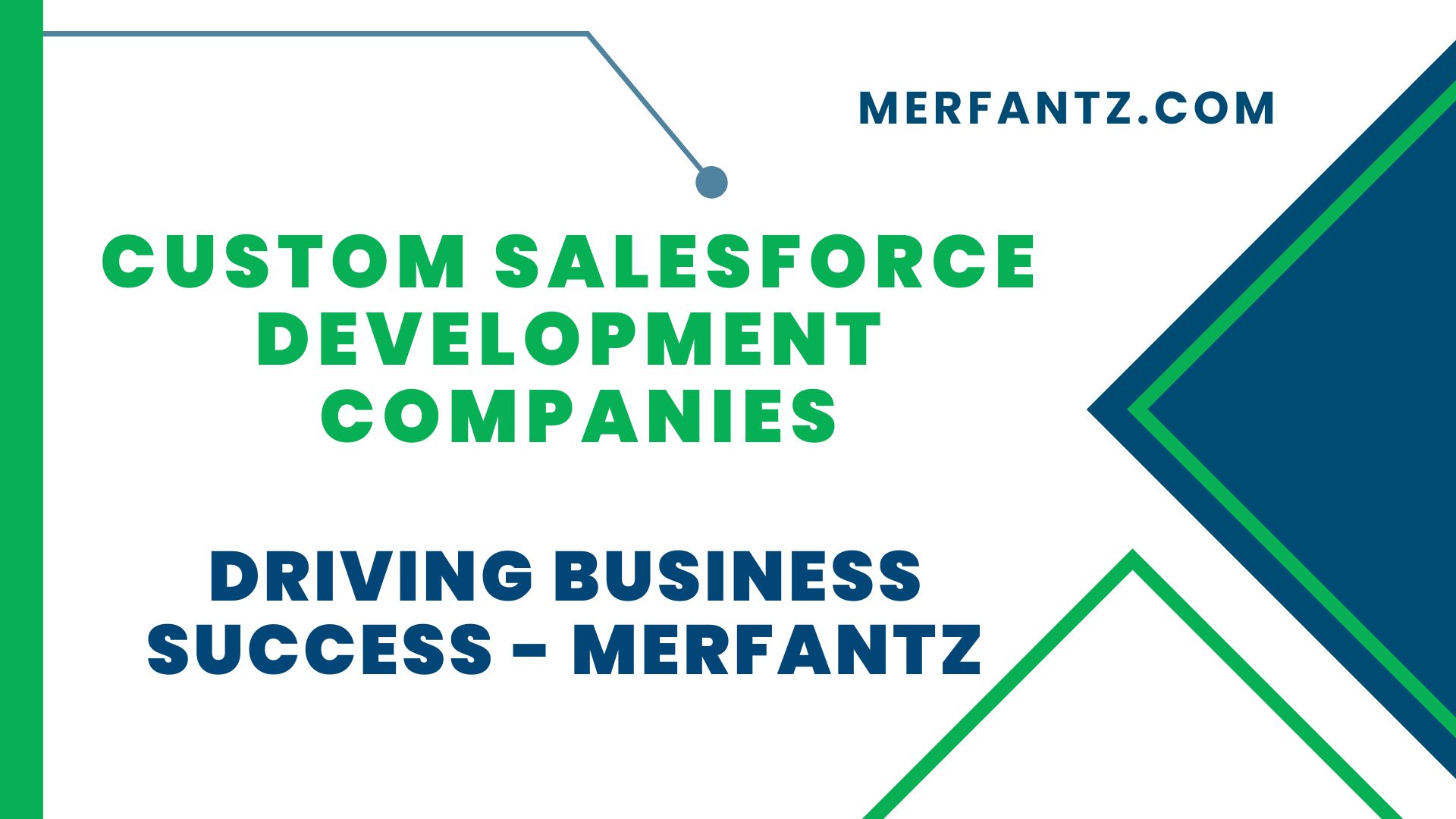 Custom Salesforce Development Companies: Driving Business Success | Merfantz