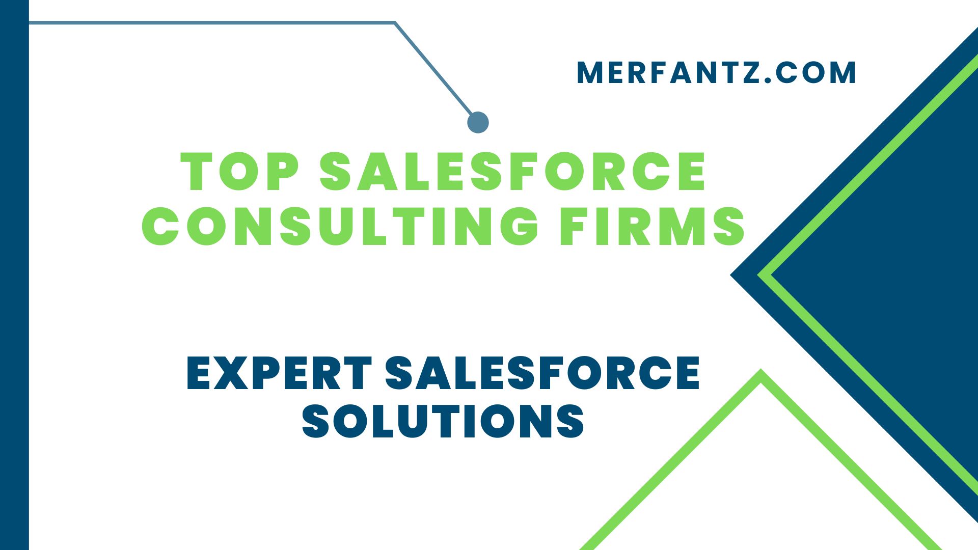 Top Salesforce Consulting Firms | Expert Salesforce Solutions | Merfantz