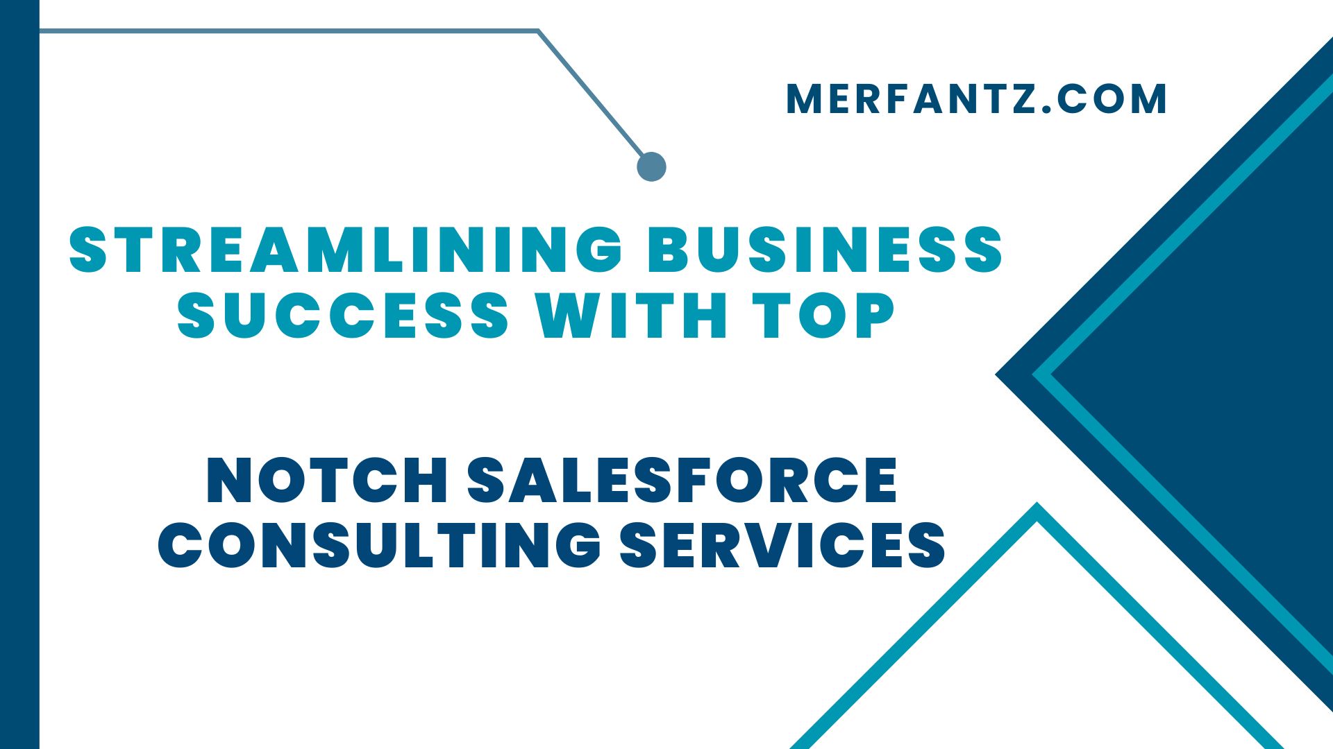 Streamlining Business Success with Top-Notch Salesforce Consulting Services