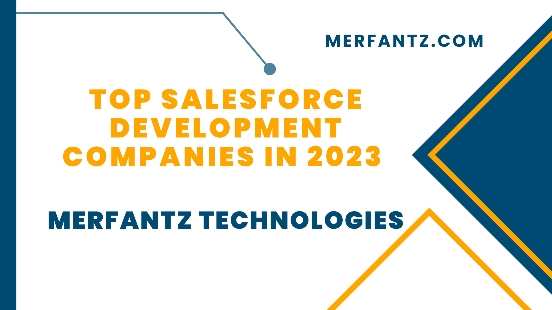 Top Salesforce Development Companies in 2023 - Merfantz Technologies