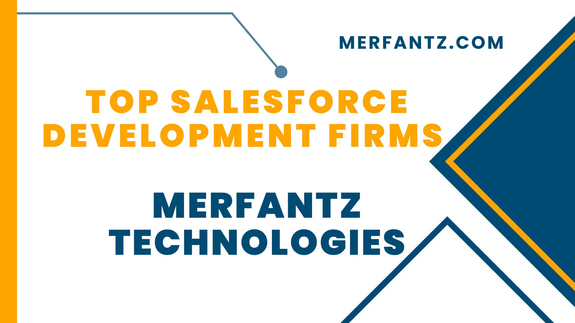 Top Salesforce Development Firms Merfantz Technologies