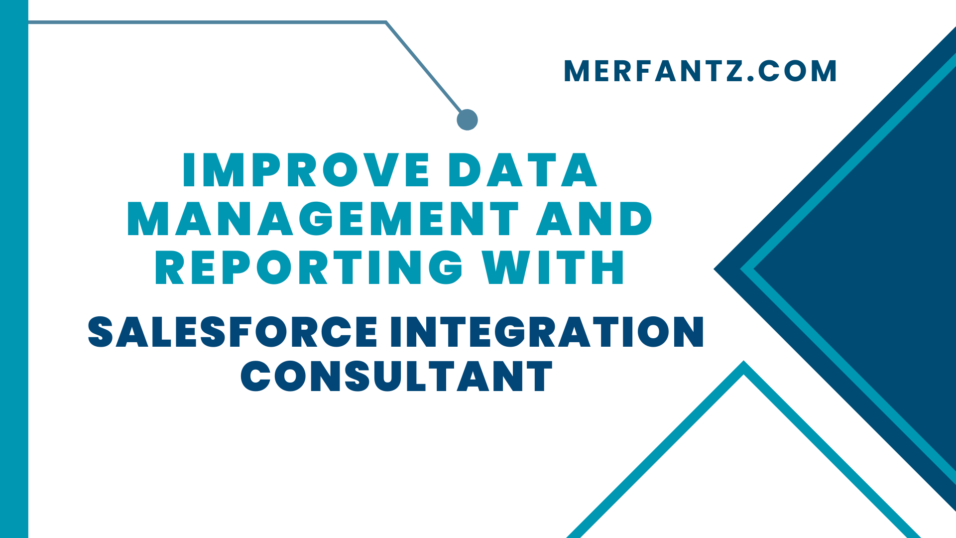 Improve Data Management and Reporting with Salesforce Integration Consultant
