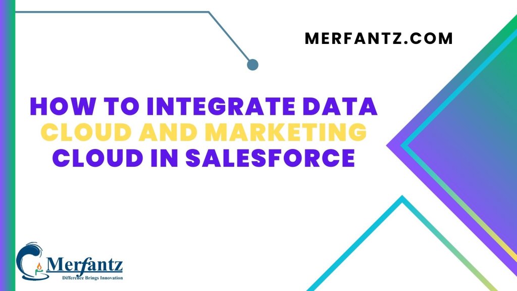 How to integrate Data cloud and Marketing cloud In Salesforce