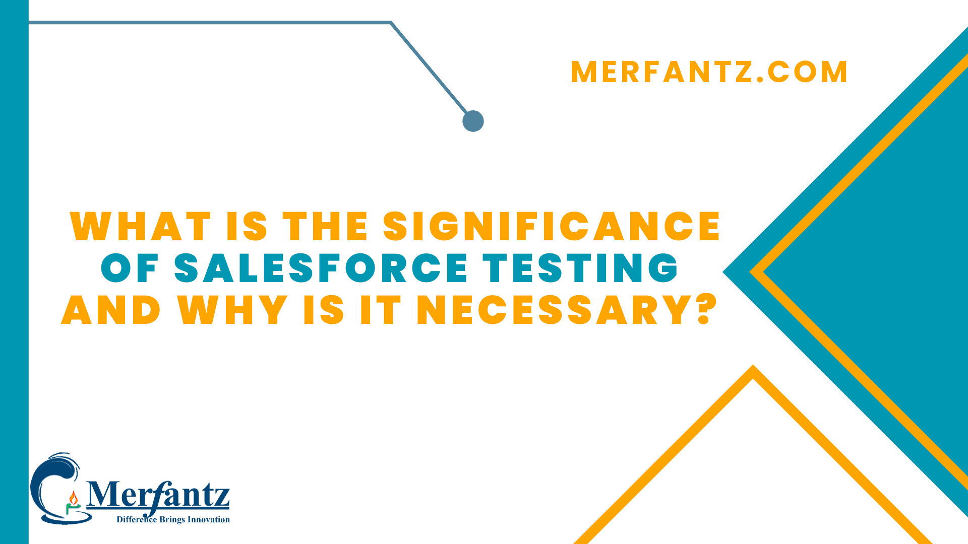 What is the Significance of Salesforce Testing and Why Is It Necessary