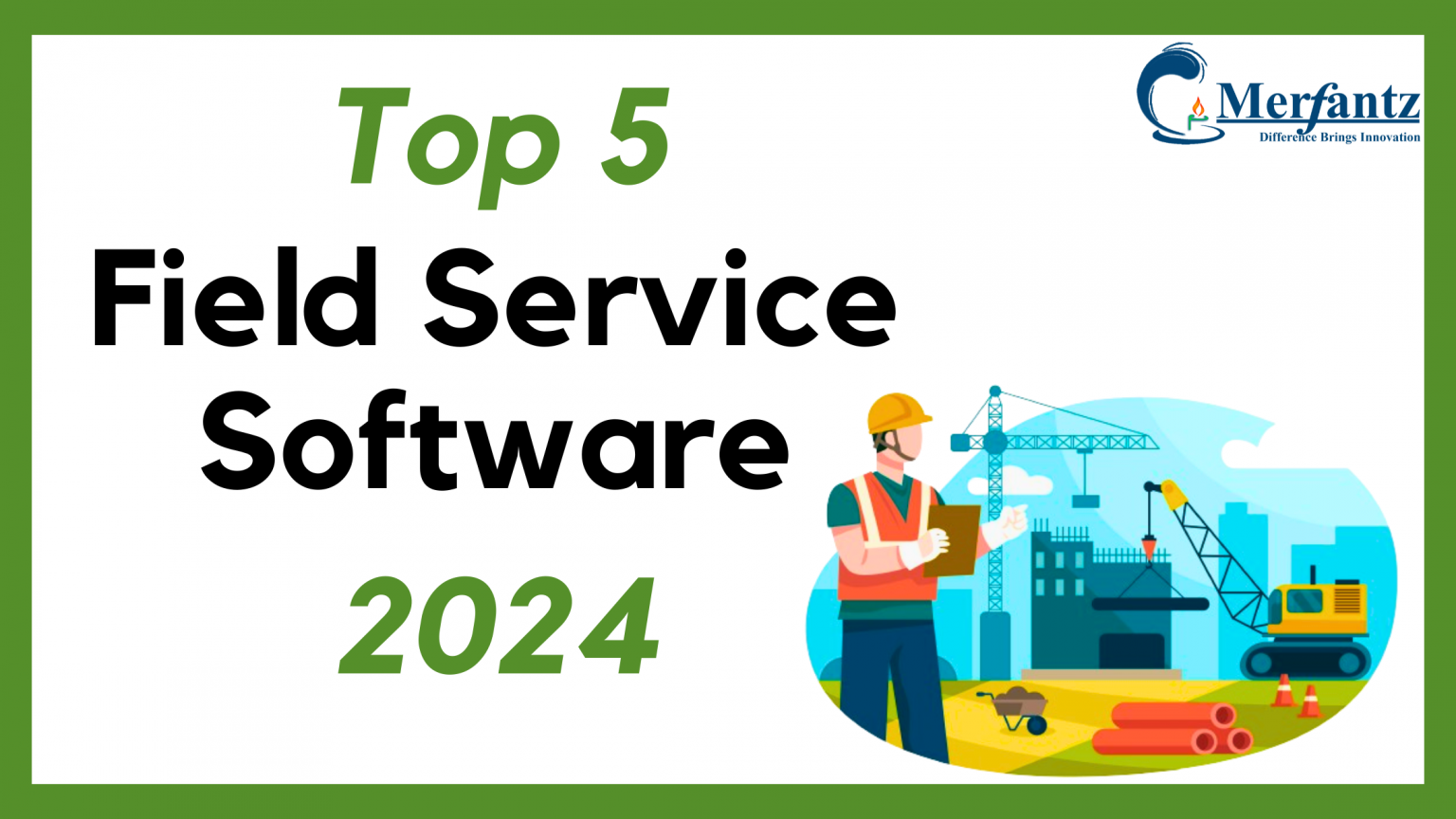 Ultimate Guide To Field Service Software Top 5 Options In 2024   Top 5 Field Service Software 1536x864 