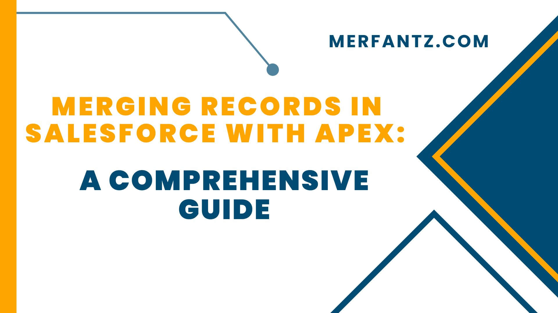 Merging Records in Salesforce with Apex: A Comprehensive Guide