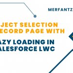 See how FieldAx can transform your Field Operations. Try it today! Book Demo Implement SObject selection and lazy loading in LWC to enhance record page performance by fetching data only when needed.